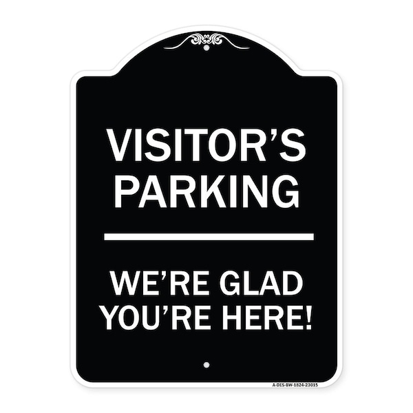 Reserved Parking Visitor Parking Were Glad Youre Here! Heavy-Gauge Alum, 24" x 18", BW-1824-23015